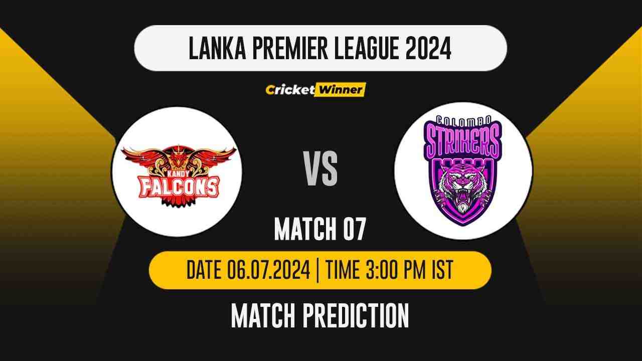 LPL 2024: 7th Match, KAF vs CLS Today Match Prediction - who will win today's match between Kandy Falcons and Colombo Strikers