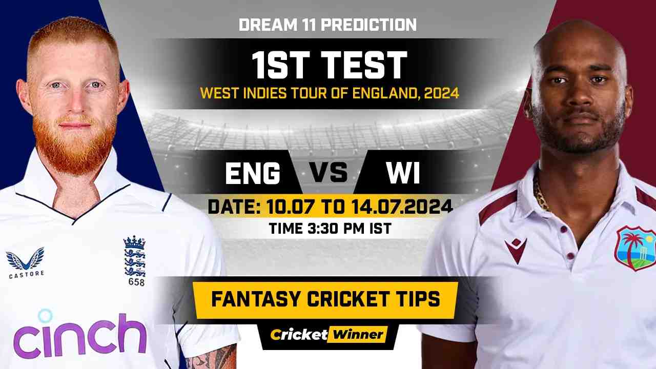 ENG vs WI Dream11 Prediction, Fantasy Cricket Tips, Probable Playing XI, Pitch Report &amp; Injury Updates For 1st Test Match - Cricket Winner