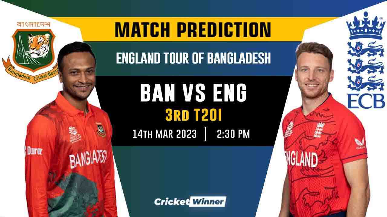 BAN vs ENG, 3rd T20I Match Prediction- Who Will Win Today's T20I Match Between Bangladesh and England?