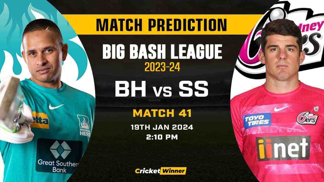 BH vs SS Match Prediction- Who Will Win Today’s T20 Match Between Brisbane Heat and Sydney Sixers, Big Bash League, Qualifier 1