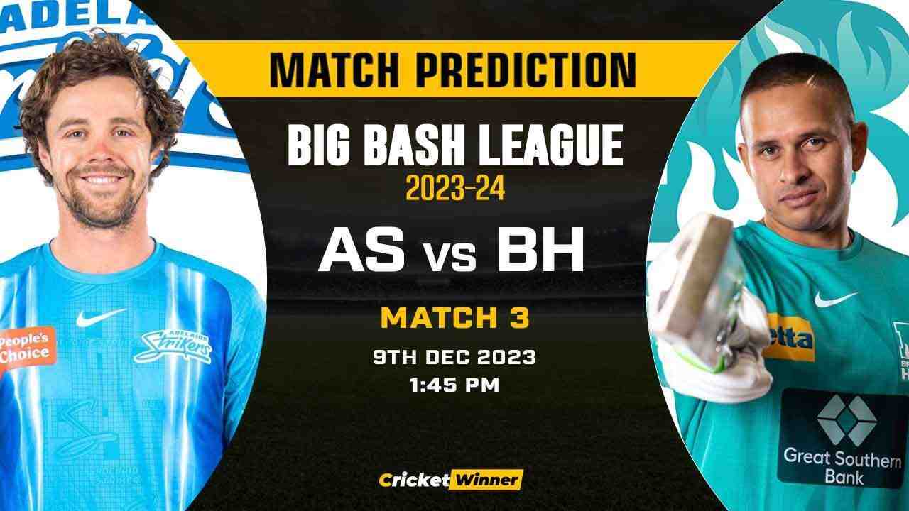 AS vs BH Match Prediction- Who Will Win Today’s T20 Match Between Adelaide Strikers and Brisbane Heat, Big Bash League, 3rd Match