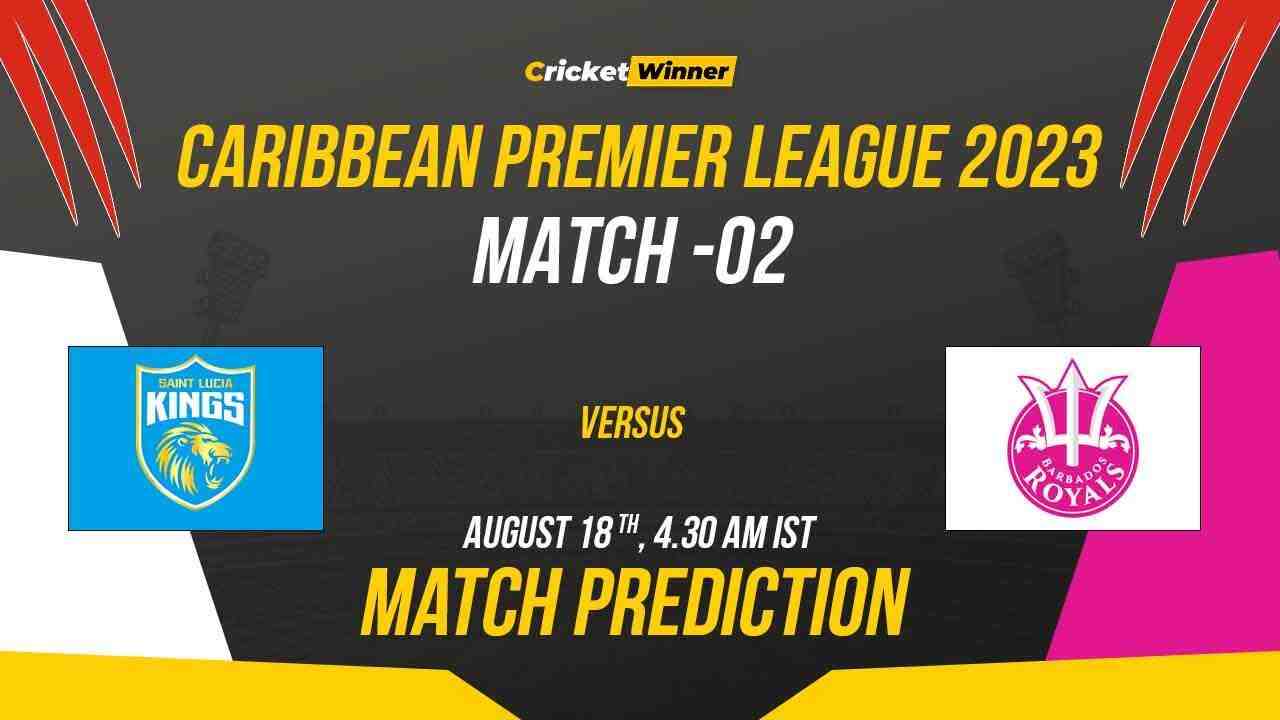 BR vs SLK Match Prediction- Who Will Win Today’s CPL Match Between Barbados Royals and St Lucia Kings, CPL 2023, 2nd Match