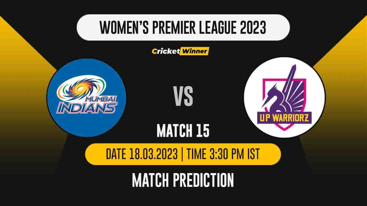 WPL 2023: 15th Match, MI-W vs UP-W Match Prediction- Who Will Win Today's WPL Match Between Mumbai Indians and UP Warriorz?