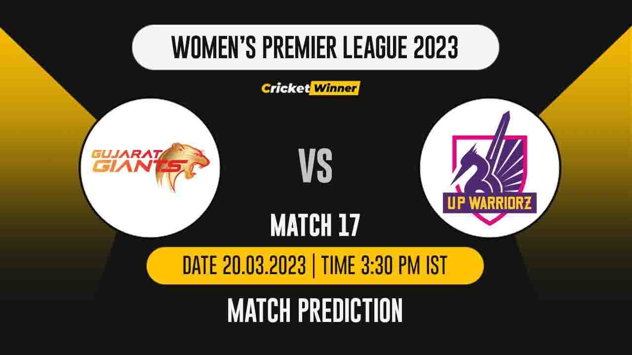 WIPL 2023, 17th Match GG-W vs UP-W Match Prediction- Who Will Win Today's WIPL Match Between Gujarat Giants and UP Warriorz?