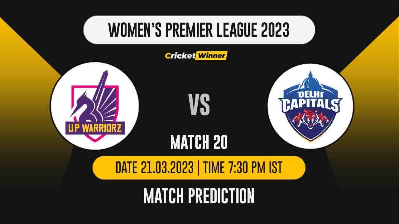 WIPL 2023, 20th Match UP-W vs DC-W Match Prediction- Who Will Win Today's WIPL Match Between and UP Warriorz and Delhi Capitals?