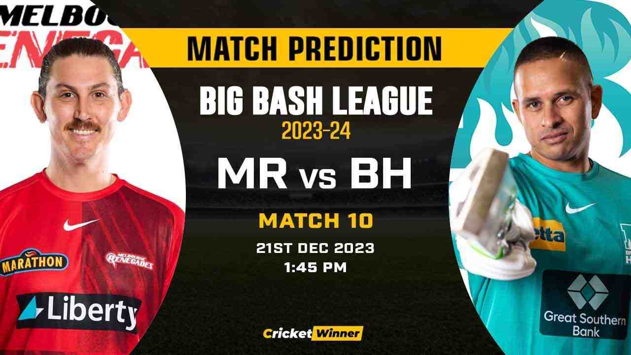 MR vs BH Match Prediction- Who Will Win Today’s T20 Match Between Melbourne Renegades and Brisbane Heat, Big Bash League, 10th Match