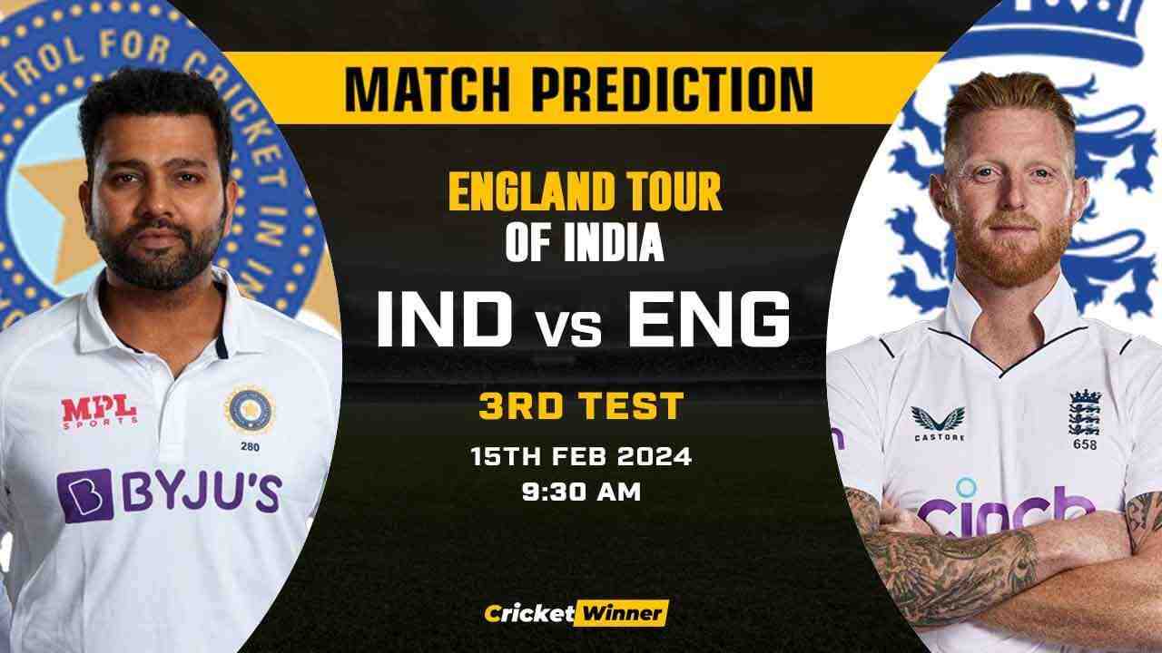 IND vs ENG 3rd Test Match Prediction- Who Will Win Today's Match Between India and England