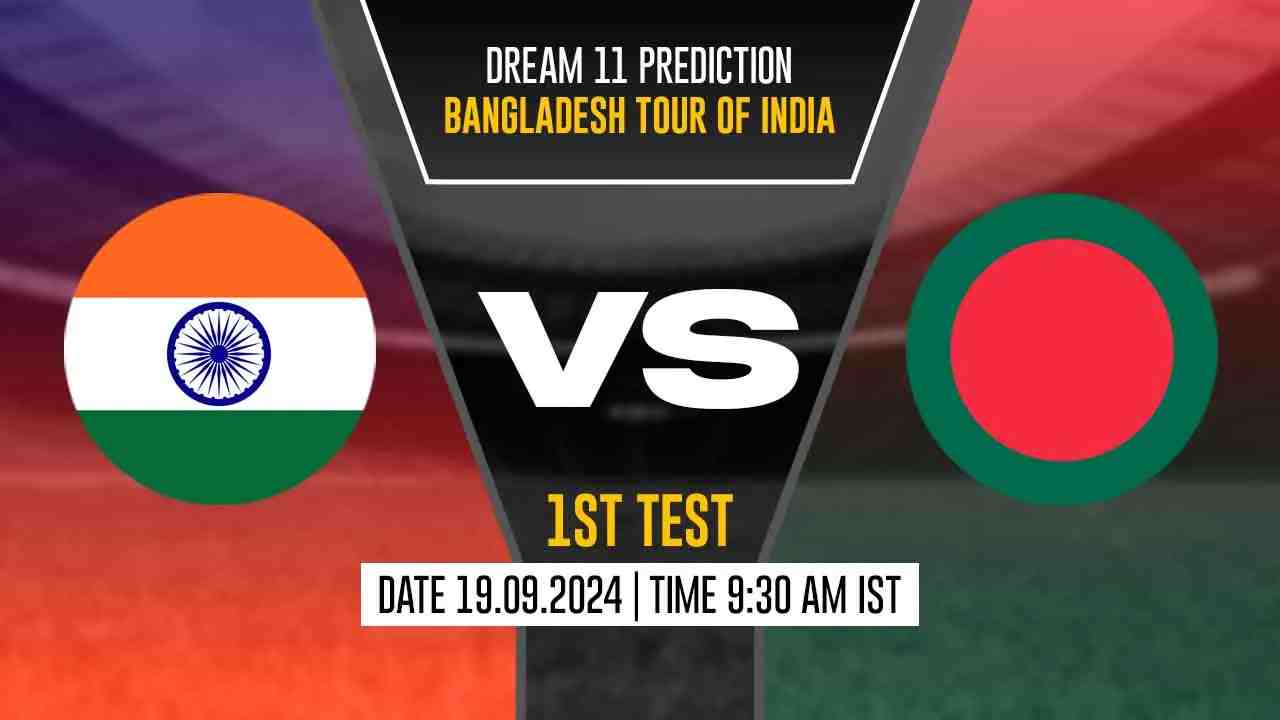 IND vs BAN Dream11 Prediction, India vs Bangladesh, 1st Test