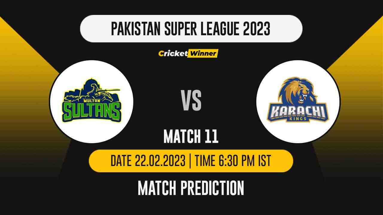 PSL 2023, 11th Match MUL vs KAR Match Prediction- Who Will Win Today's PSL Match Between Multan Sultans and Karachi Kings?