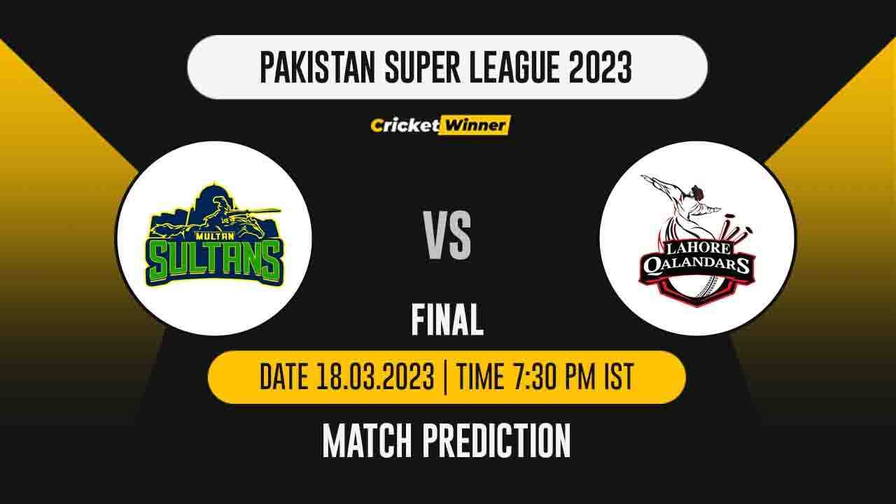 PSL 2023: Finals LAH vs MUL Match Prediction- Who Will Win Today's PSL Match Between Lahore Qalandars vs Multan Sultans?