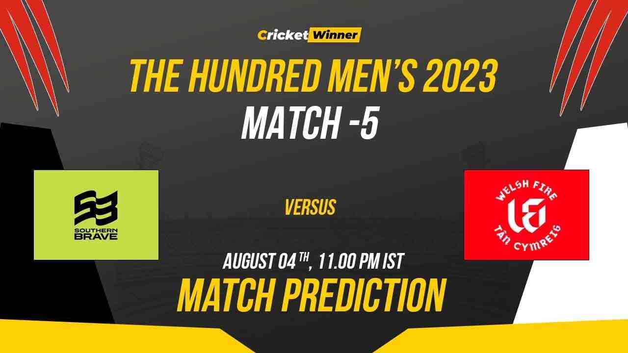 SOU vs WEF Match Prediction- Who Will Win Today’s Hundred Match Between Southern Brave and Welsh Fire, The Hundred 2023, 5th Match