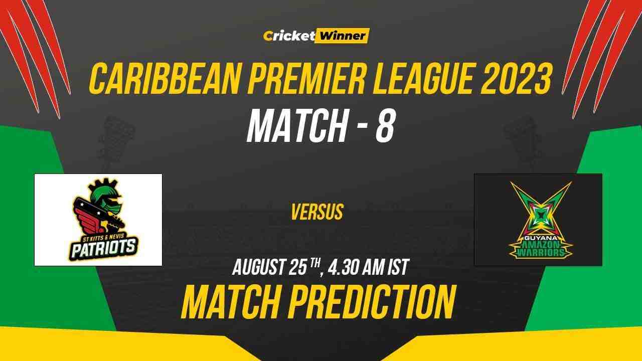 GAW vs STKNP Match Prediction- Who Will Win Today’s CPL Match Between Guyana Amazon Warriors and St Kitts and Nevis Patriots CPL 2023, 8th Match