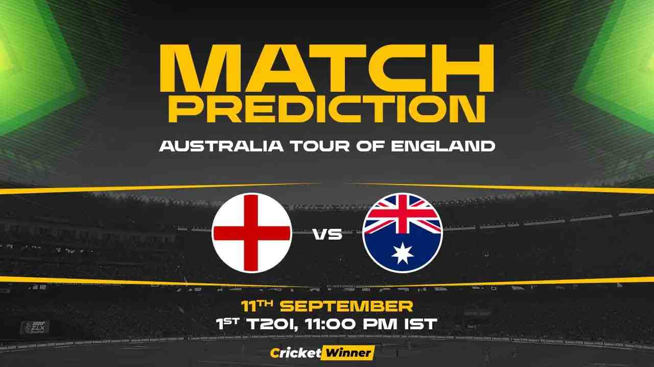 ENG vs AUS 1st T20I Match Prediction- Who Will Win Today's Match Between England and Australia