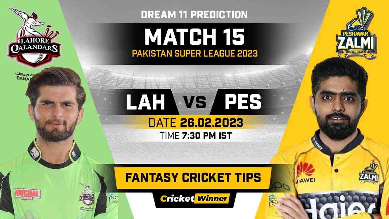 LAH vs PES Dream11 Prediction, Fantasy Cricket Tips, Probable Playing XI, Pitch Report & Injury Updates For 15th Match