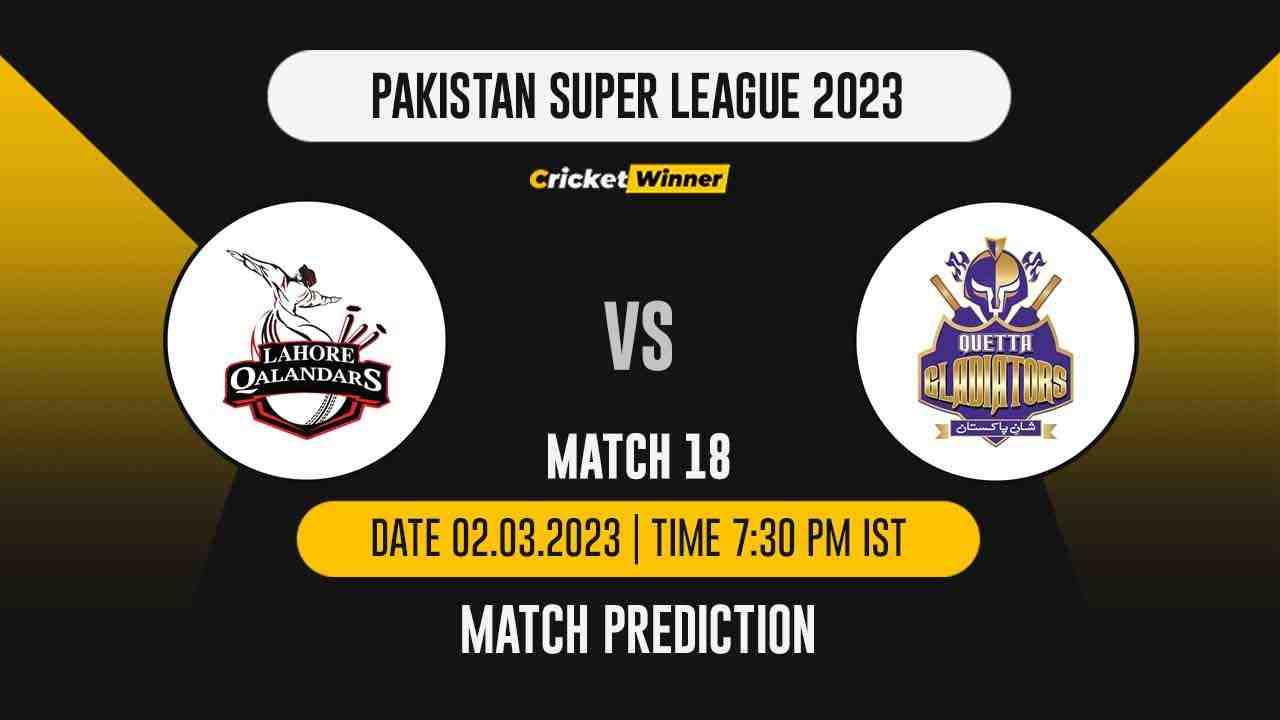 PSL 2023: Match 18 LAH vs QUE Match Prediction- Who Will Win Today's PSL Match Between Lahore Qalandars and Quetta Gladiators?