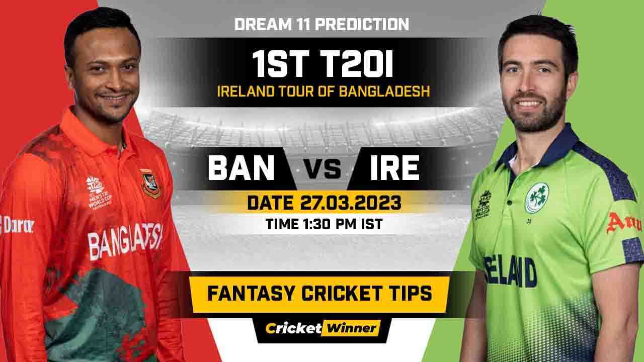 BAN vs IRE Dream11 Prediction, Fantasy Cricket Tips, Probable Playing XI, Pitch Report & Injury Updates For 1st T20I