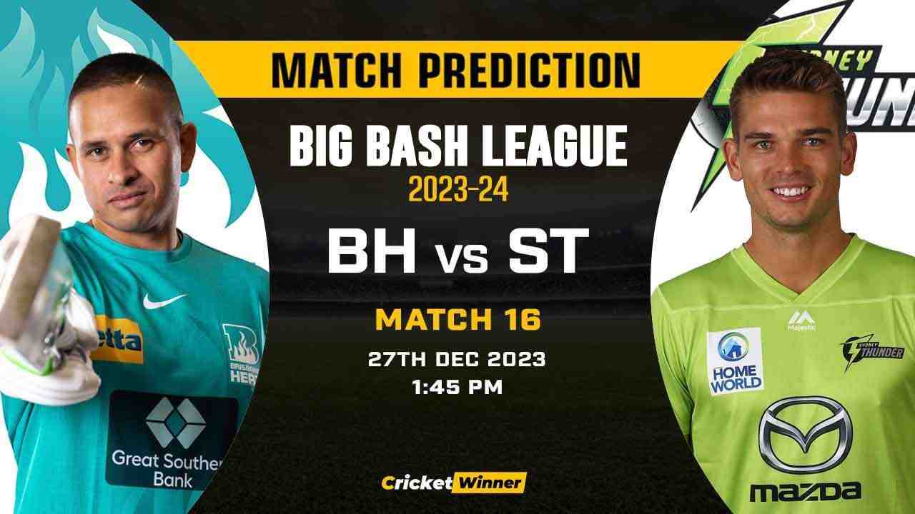 BH vs ST Match Prediction- Who Will Win Today’s T20 Match Between Brisbane Heat and Sydney Thunder, Big Bash League, 16th Match