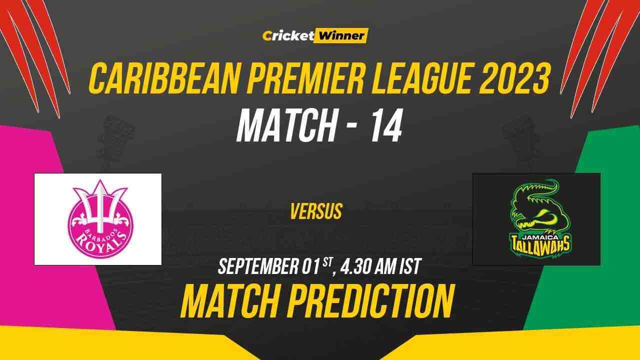 BR vs JT Match Prediction- Who Will Win Today’s CPL Match Between Barbados Royals and Jamaica Tallawahs CPL 2023, 14th Match