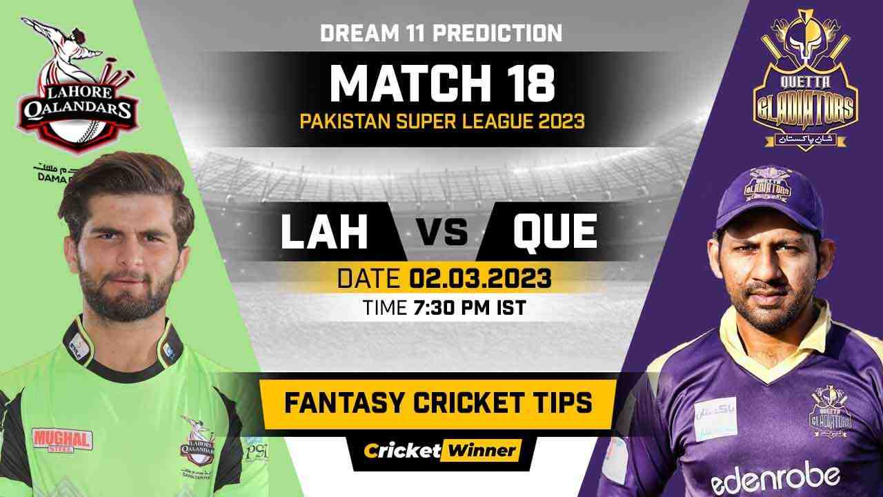 LAH vs QUE Dream11 Prediction, Fantasy Cricket Tips, Probable Playing XI, Pitch Report & Injury Updates For 18th Match