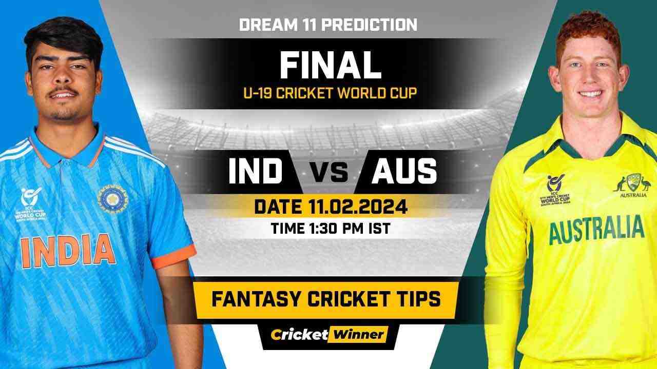 INDU19 vs AUSU19 Dream11 Prediction, Fantasy Cricket Tips, Probable Playing XI, Pitch Report &amp; Injury Updates For Final Match