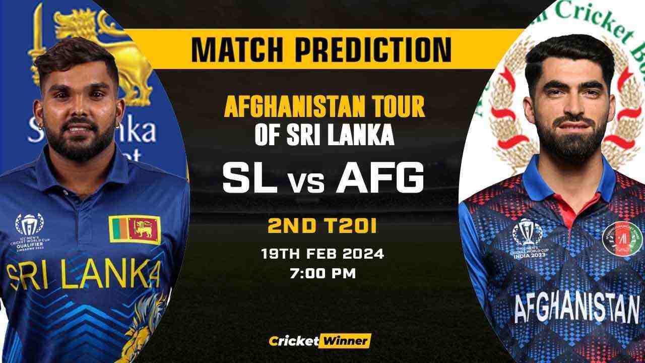 SL vs AFG 2nd T20I Match Prediction- Who Will Win Today's Match Between Sri Lanka and Afghanistan