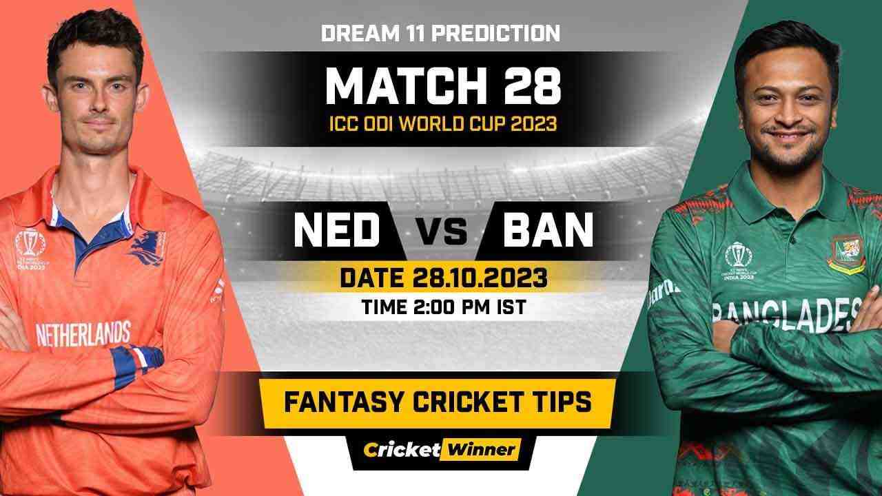 NED vs BAN Dream11 Prediction, Fantasy Cricket Tips, Probable Playing XI, Pitch Report & Injury Updates For 28th Match