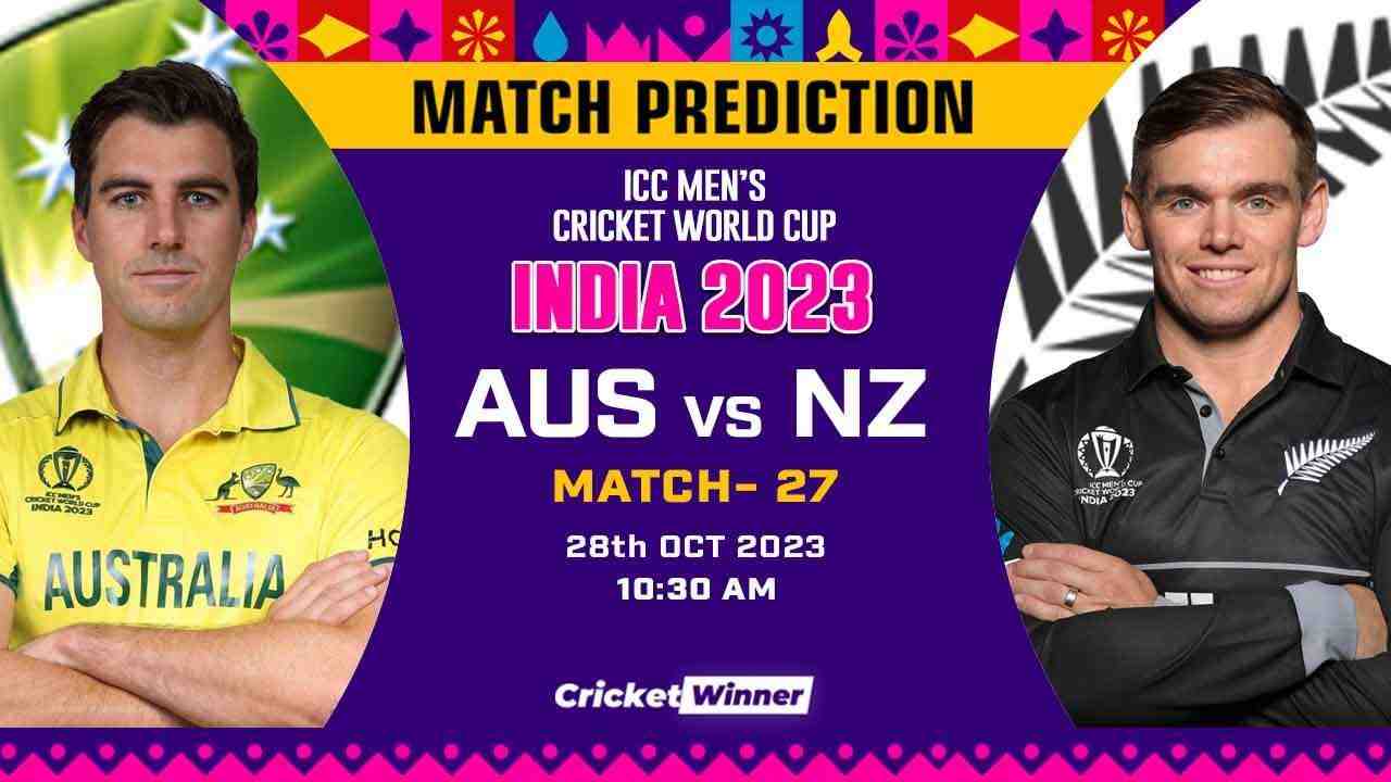 AUS vs NZ Match Prediction- Who Will Win Today’s World Cup Match Between Australia and New Zealand World Cup, 27th Match