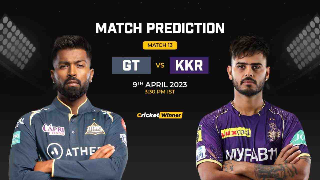 GT vs KKR Match Prediction- Who Will Win Today’s IPL Match Between Gujarat Titans and Kolkata Knight Riders, IPL 2023, Match 13