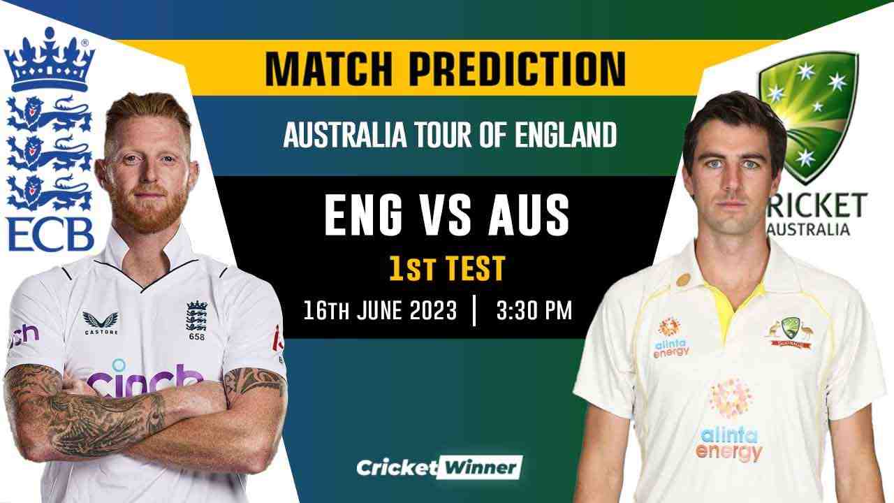 ENG vs AUS Ashes 1st Test Match Prediction- Whoa Will Win Today's Match Between England and Australia