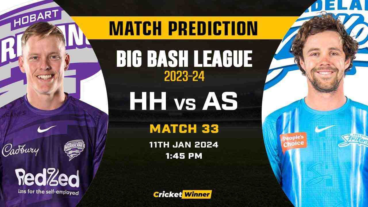 HH vs AS Match Prediction- Who Will Win Today’s T20 Match Between Hobart Hurricanes and Adelaide Strikers, Big Bash League, 33rd Match