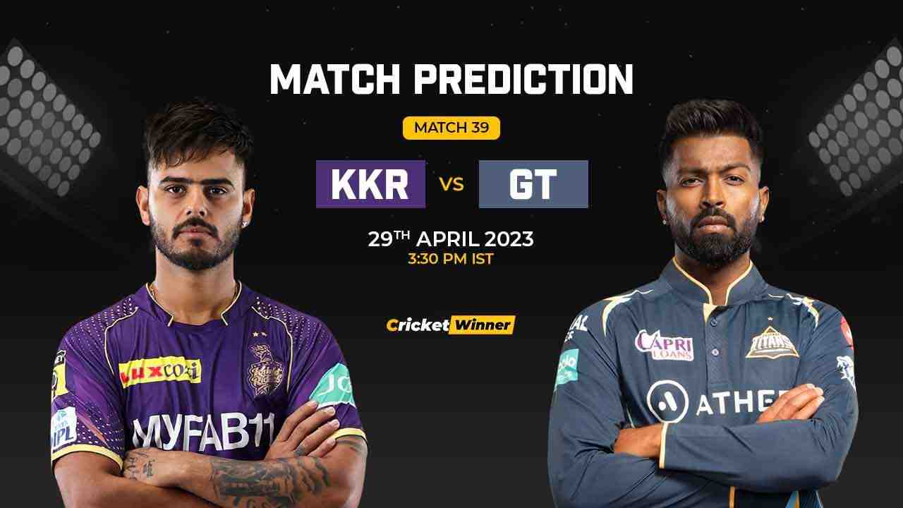 KKR vs GT Match Prediction- Who Will Win Today’s IPL Match Between Kolkata Knight Riders, IPL 2023, Match 39