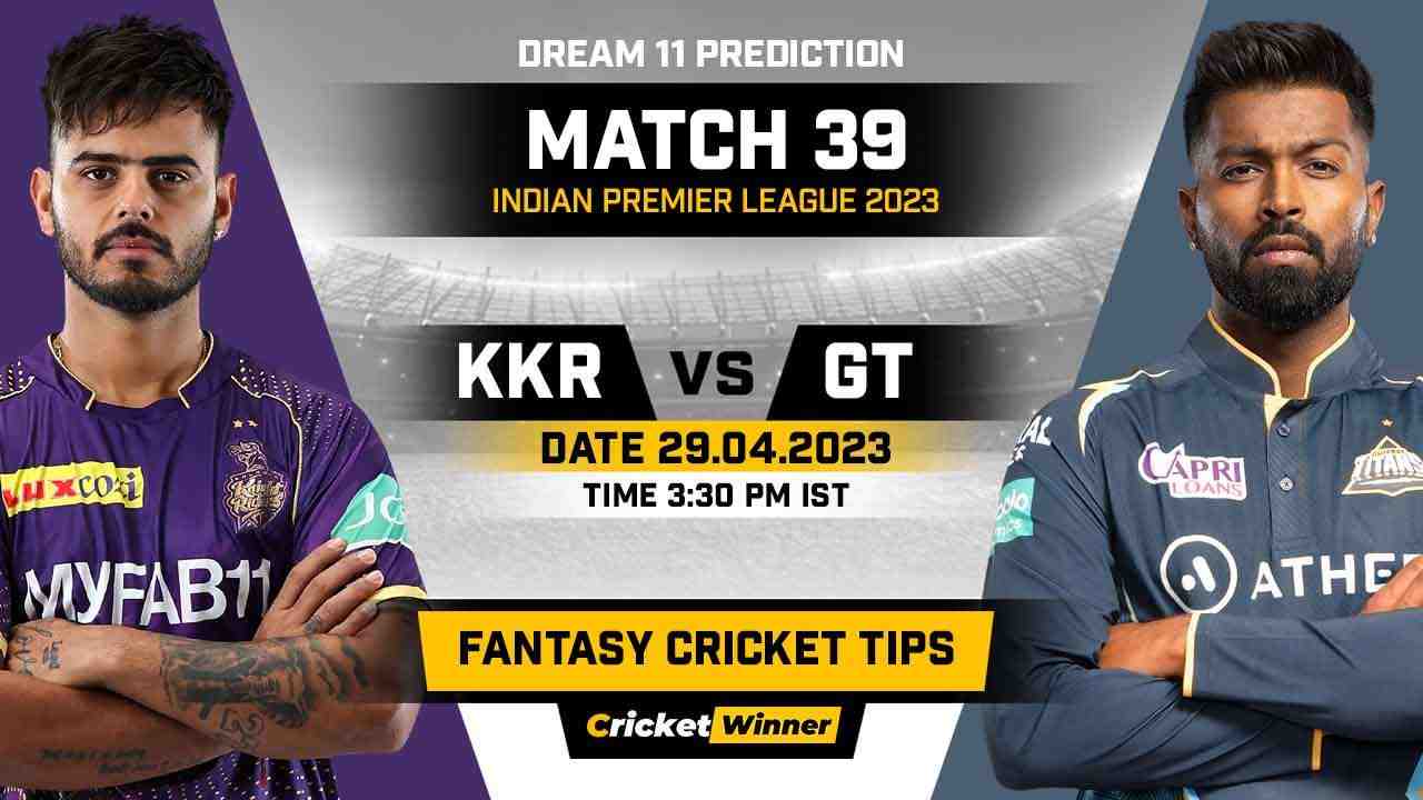 KKR vs GT Dream11 Prediction, Fantasy Cricket Tips, Probable Playing XI, Pitch Report & Injury Updates For 39th Match