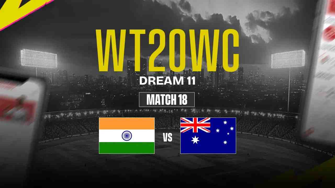 IND-W vs AUS-W Dream11 Prediction, India-W vs Australia-W, 18th Match