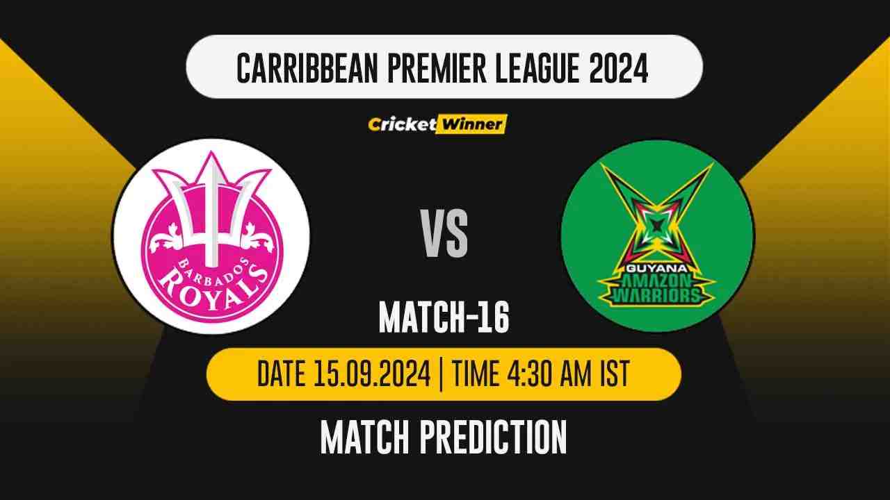 CPL 2024: 16th Match, BR vs GAW, Match Prediction - Who Will Win Today?