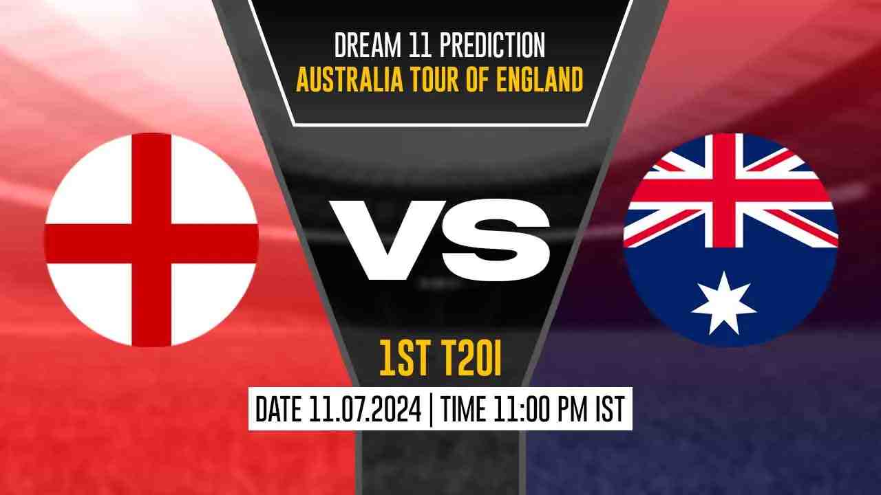 ENG vs AUS Dream11 Prediction, England vs Australia, 1st T20I