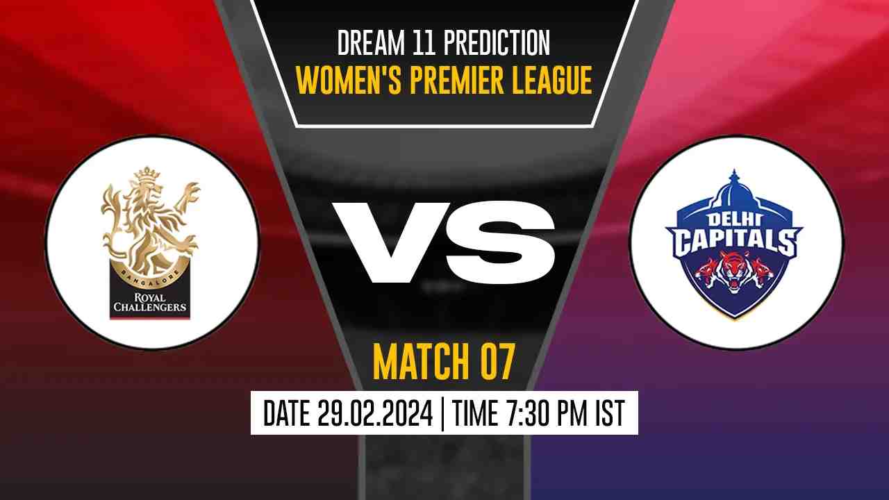 RCB-W vs DC-W Dream11 Prediction, Fantasy Cricket Tips, Probable Playing XI, Pitch Report & Injury Updates For 07th Match