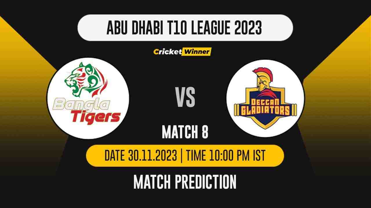 BT vs DG Match Prediction- Who Will Win Today’s T10 Match Between Bangla Tigers and Deccan Gladiators, Abu Dhabi T10 League, 8th Match