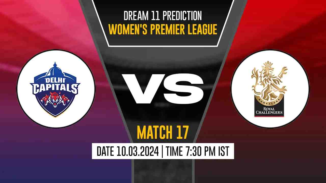 RCB-W vs DC-W Dream11 Prediction, Fantasy Cricket Tips, Probable Playing XI, Pitch Report & Injury Updates For 17th Match