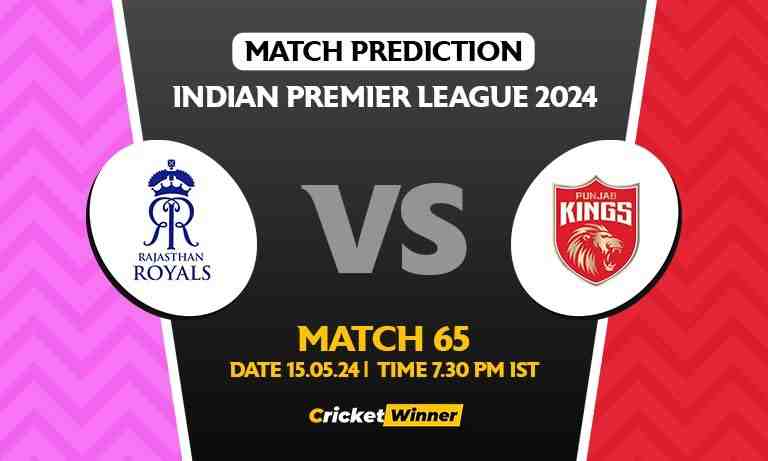 IPL 2024: Match 65, RR vs PBKS Today Match Prediction - Who will win today's IPL match?