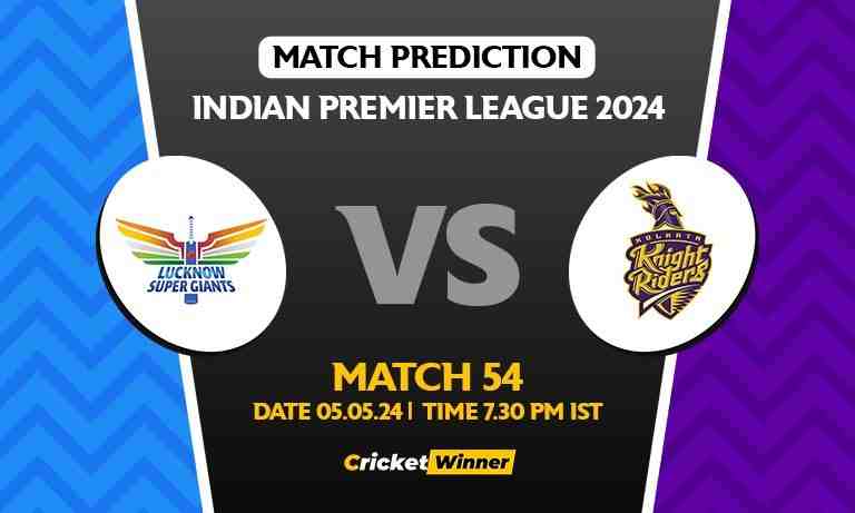 IPL 2024: Match 54, LSG vs KKR Today Match Prediction - Who will win today's IPL match?