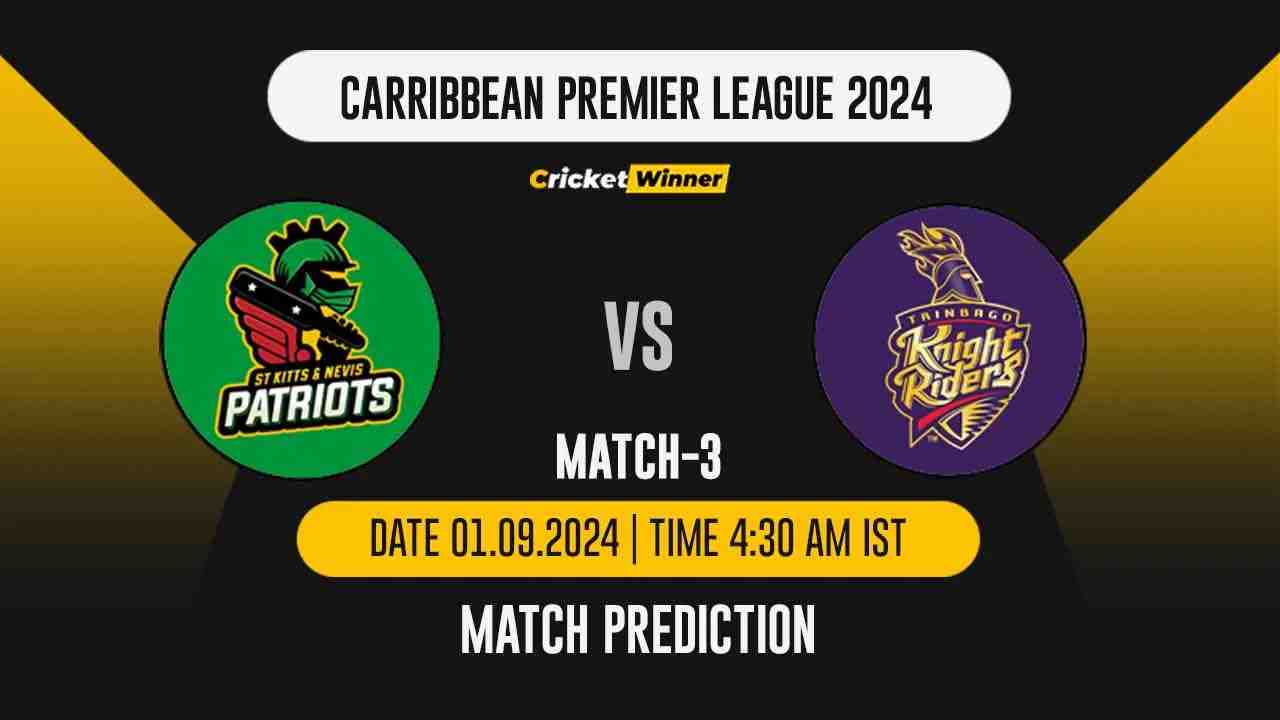 CPL 2024: 3rd Match, STKNP vs TKR, Match Prediction - who will win today's match between St Kitts and Nevis Patriots and Trinbago Knight Riders