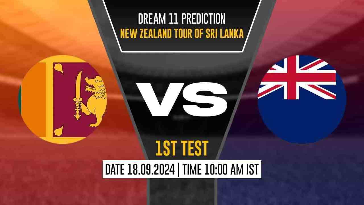 SL vs NZ Dream11 Prediction, Sri Lanka vs New Zealand, 1st Test