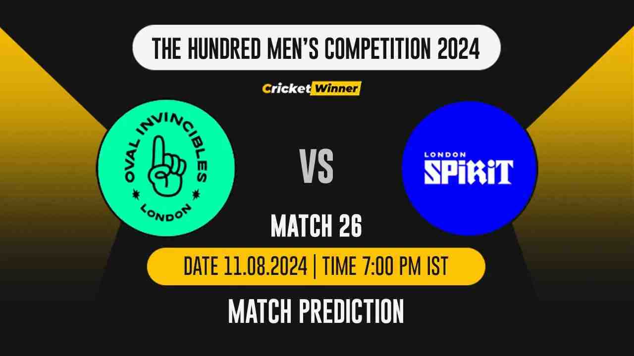 The Hundred 2024: 26th Match, OVI vs LS, Match Prediction - who will win today's match between Oval Invincibles and London Spirit