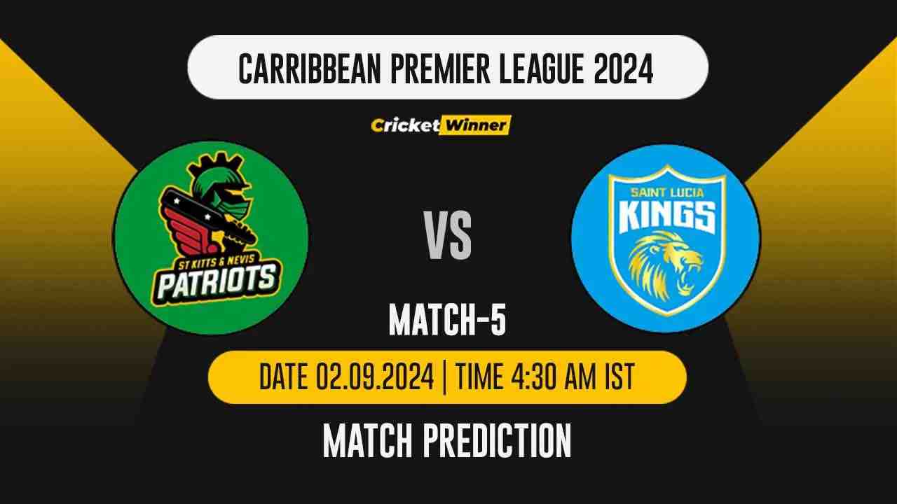 CPL 2024: 5th Match, STKNP vs SLK, Match Prediction - who will win today's match between St Kitts and Nevis Patriots and St Lucia Kings