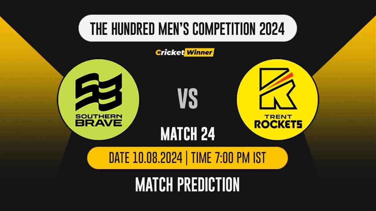 The Hundred 2024: 24th Match, SB vs TR, Match Prediction - who will win today's match between Southern Brave and Trent Rocket