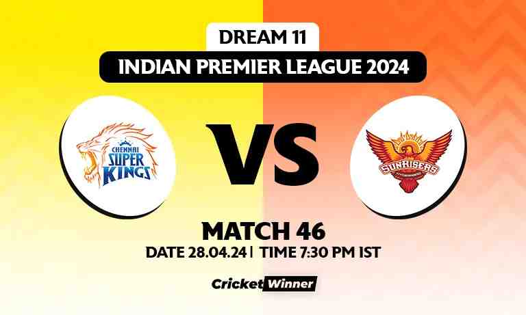 SRH vs CSK Dream11 Prediction, Fantasy Cricket Tips, Probable Playing XI, Pitch Report &amp; Injury Updates For 46th Match