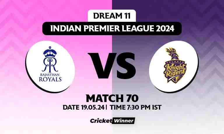 RR vs KKR Dream11 Prediction, Fantasy Cricket Tips, Probable Playing XI, Pitch Report &amp; Injury Updates For 70th Match