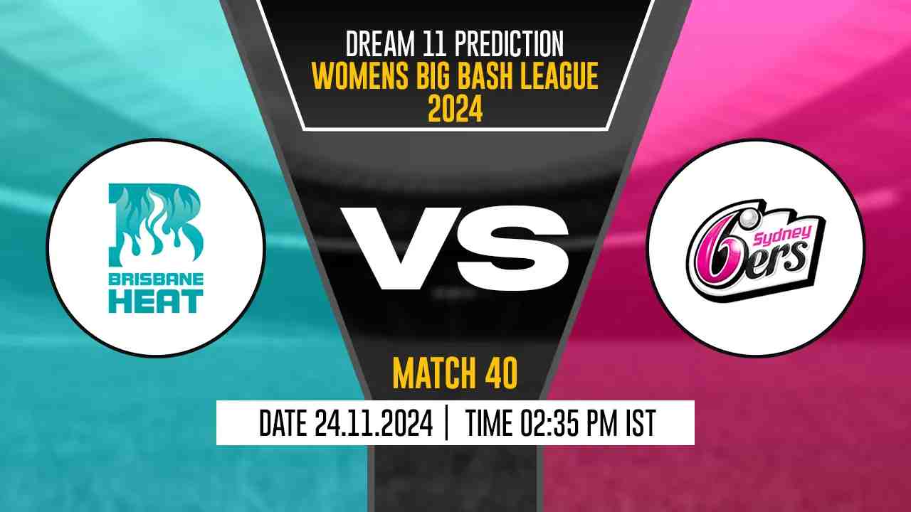 SS-W vs BH-W Dream11 Prediction, Sydney Sixers-W vs Brisbane Heat-W, 40th Match