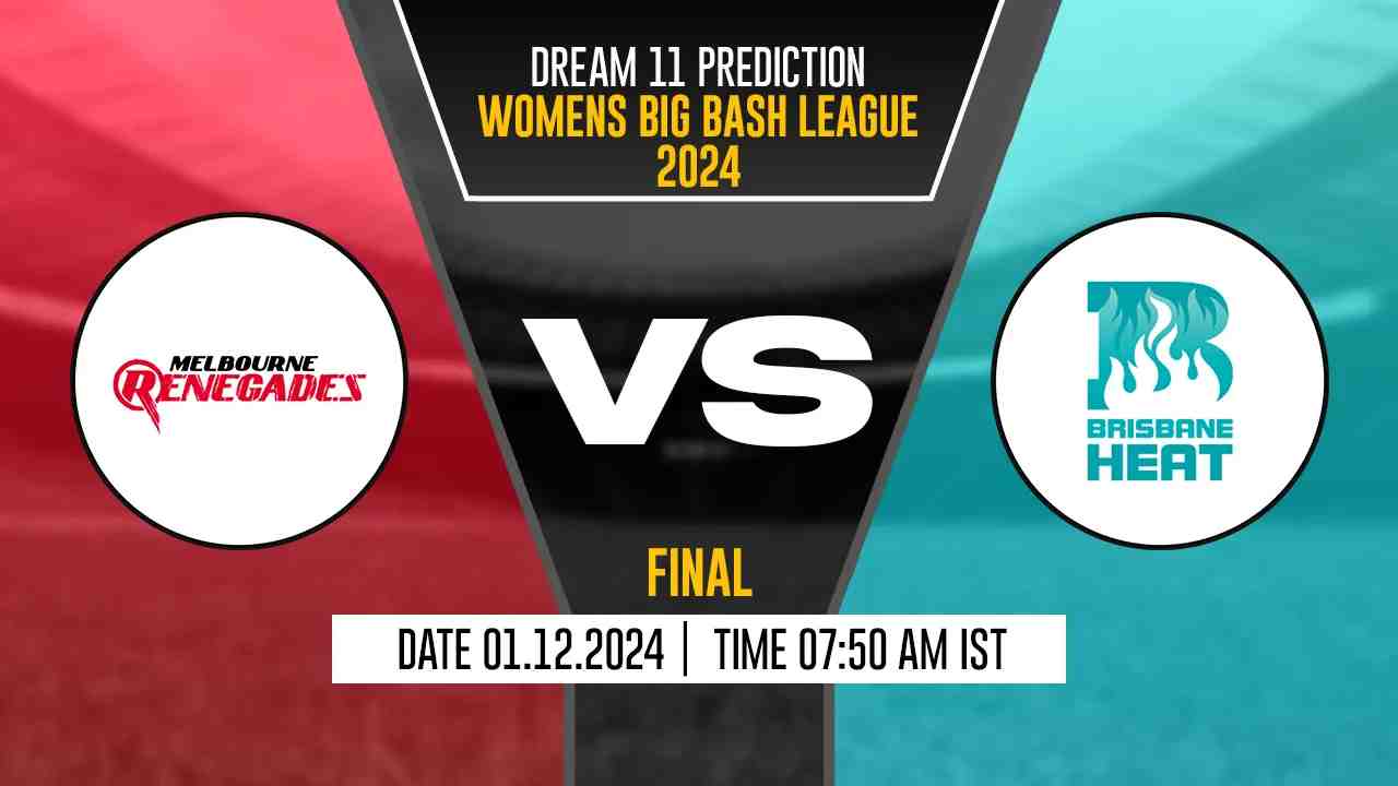 MR-W vs BH-W Dream11 Prediction, Melbourne Renegades-W vs Brisbane Heat-W, Final Match