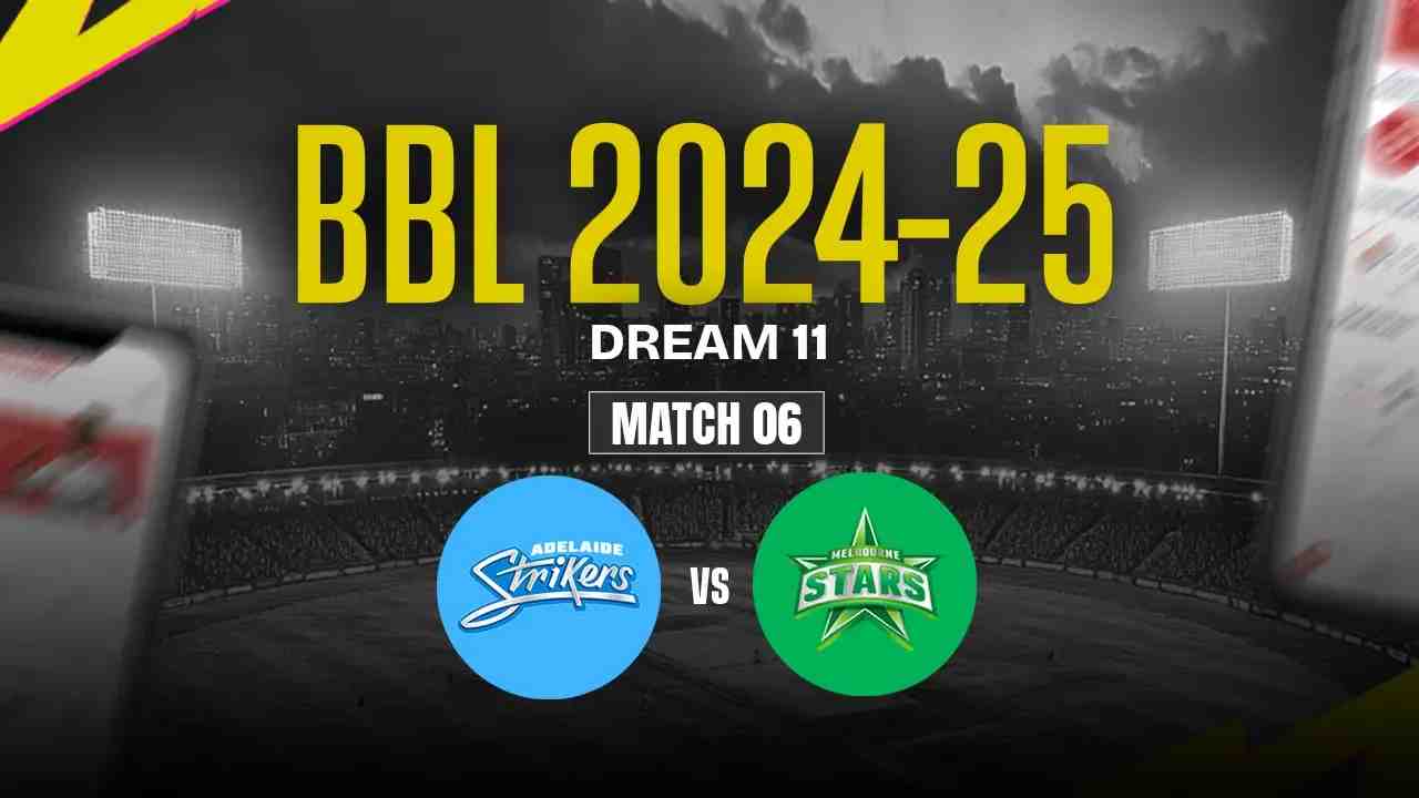 AS vs MS Dream11 Prediction, Adelaide Strikers vs Melbourne Stars, 06th Match